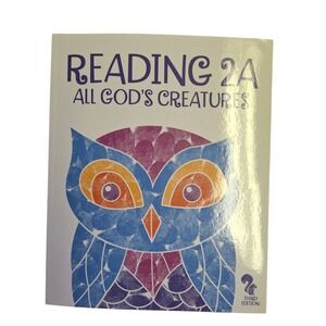 BJU Press Reading 2A All‎ God's Creatures Third Edition Textbook 9781606821961